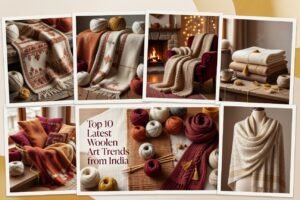 Top 10 Latest Woolen Art Trends from India